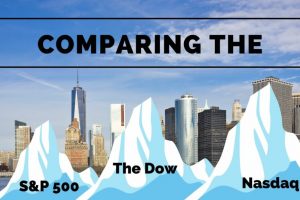 What’s the difference between the Dow S&P 500 and Nasdaq?