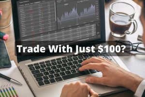 Trading Scenario: What Happens if You Trade with just $100?