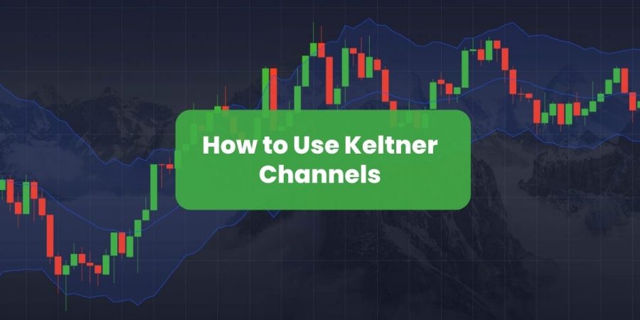 Cara Menggunakan Keltner Channels