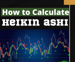 How to Calculate Heikin Ashi