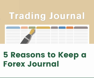 5 Reasons to Keep a Forex Journal