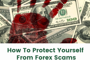 How To Protect Yourself From Forex Scams